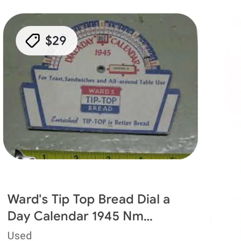 Vtg 1945 WE II Mechanical Dial a Day Calendar Wards Tip Top Bread advertisement